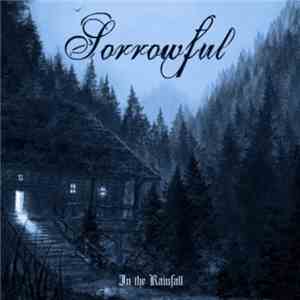 Sorrowful - In The Rainfall download free