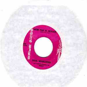 Soul Searchers  - How Far Is Heaven / Just A Little Talk download free