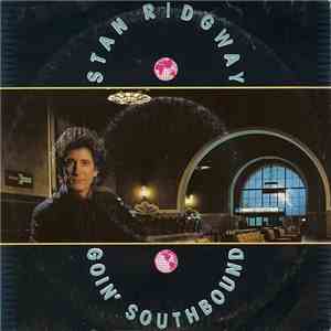 Stan Ridgway - Goin' Southbound download free