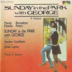Stephen Sondheim, Mandy Patinkin, Bernadette Peters - Sunday In The Park With George (Original Cast Recording) download free