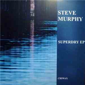 Steve Murphy  - Superdry EP download free