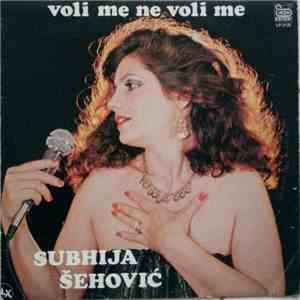 Subhija Šehović - Voli Me Ne Voli Me download free
