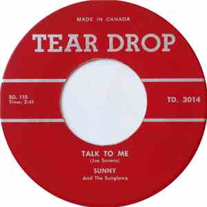 Sunny & The Sunglows / Sunny And The Sunliners - Talk To Me / Every Week, Every Month, Every Year download free
