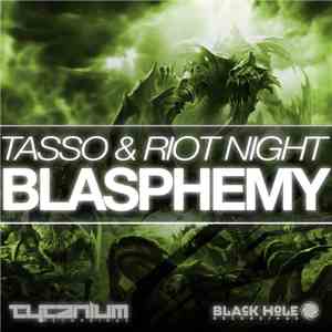 Tasso  & Riot Night - Blasphemy download free