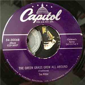 Tex Ritter - The Green Grass Grew All Around/Cactus Jackson Had A Ranch download free