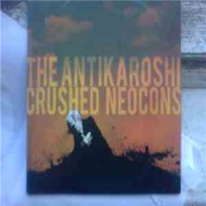 The Antikaroshi - Crushed Neocons download free