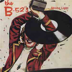 The B-52's - Strobe Light download free