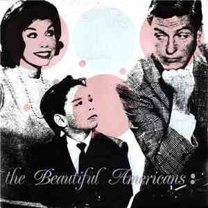 The Beautiful Americans - Beautiful Americans download free The Beautiful Americans - Beautiful Americans download mp3 flac