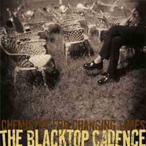 The Blacktop Cadence - Chemistry For Changing Times download free