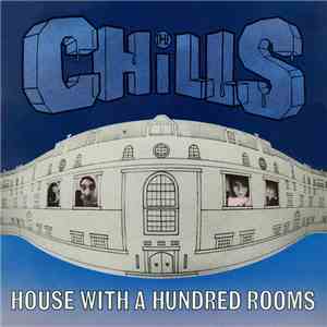 The Chills - House With A Hundred Rooms download free