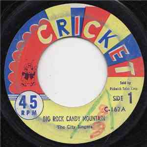 The City Singers - Big Rock Candy Mountain download free