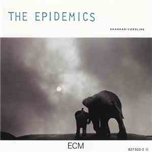 The Epidemics : Shankar / Caroline  - The Epidemics download free