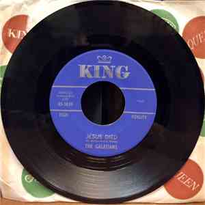 The Galatians - Jesus Died/ I Wish That I Had Been There download free