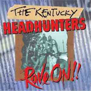 The Kentucky Headhunters - Rave On!! download free