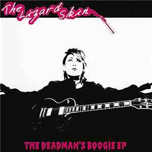 The Lizard Skin - The Deadman's Boogie EP download free