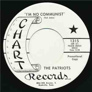 The Patriots  - I'm No Communist / Better Times A Coming download free