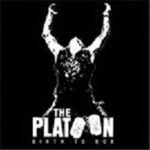 The Platoon - Birth To Box download free