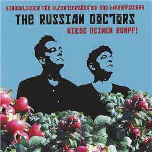 The Russian Doctors - Wiege Deinen Rumpf! download free