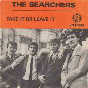 The Searchers - Take It Or Leave It download free