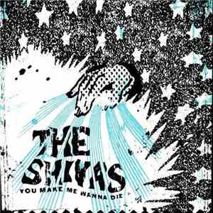 The Shivas - You Make Me Wanna Die download free