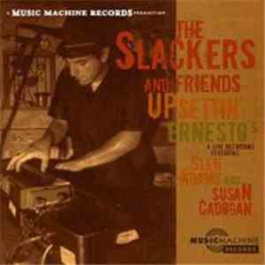 The Slackers - The Slackers And Friends Upsettin' Ernesto's download free