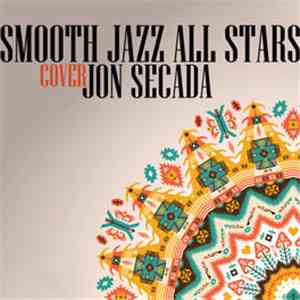 The Smooth Jazz All Stars - Smooth Jazz All Stars Cover Jon Secada download free