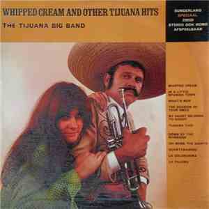 The Tijuana Big Band - Whipped Cream And Other Tijuana Hits download free