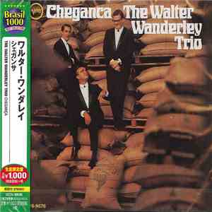 The Walter Wanderley Trio - Cheganca download free