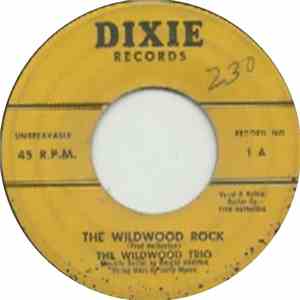 The Wildwood Trio - The Wildwood Rock / Dear What About You download free