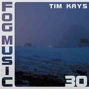 Tim Kays - Fog Music 30 download free