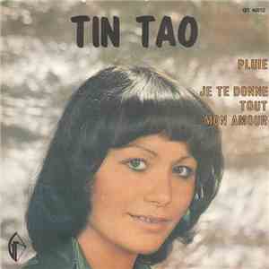 Tin Tao - Pluie / Je Te Donne Tout Mon Amour download mp3 flac