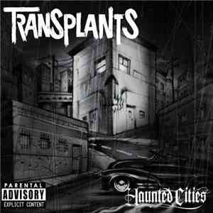 Transplants - Haunted Cities download free