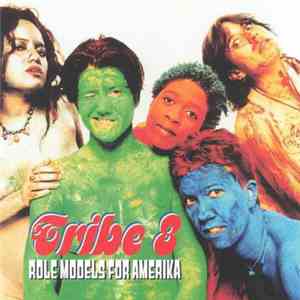 Tribe 8 - Role Models For Amerika download free