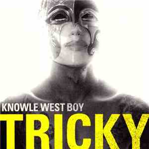 Tricky - Knowle West Boy download free
