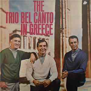 Trio Bel Canto - The Trio Bel Canto In Greece download free