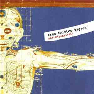 Três Tristes Tigres - Partes Sensíveis download free