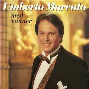 Umberto Marcato - Umberto Marcato Med Vänner download free