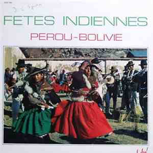Unknown Artist - Fetes Indiennes Perou-Bolivie download free