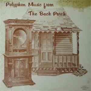 Unknown Artist - Polyphon Music from the Back Porch download free