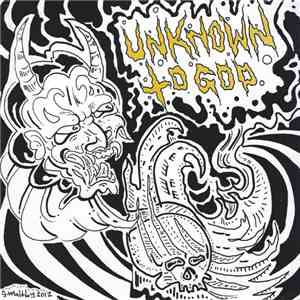 Unknown To God - Unknown To God download free