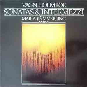 Vagn Holmboe, Guitar - Sonatas & Intermezzi download free