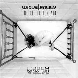 Vague Entity - The Pit Of Despair download free