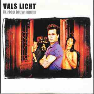 Vals Licht - Ik Riep Jouw Naam download free
