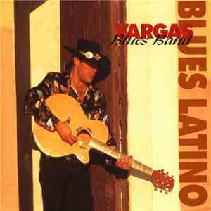Vargas Blues Band - Blues Latino download free