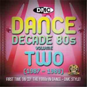 Various - Dance Decade 80s Volume Two (1987 - 1989) download free