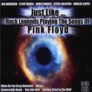 Various - Just Like... Rock Legends Playing The Songs Of Pink Floyd download free