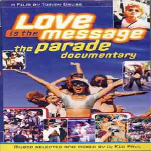 Various - Love Is The Message - The Parade Documentary download free