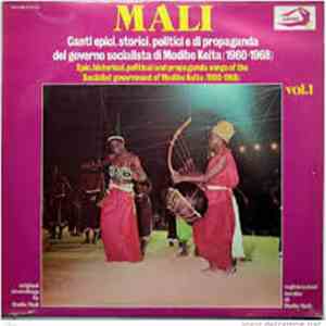 Various - Mali - Canti Epici, Storici, Politici E di Propaganda Del Governo di Modibo Keita / Epic, Historical, Political And Propaganda Songs Of The Socialist Government Of Modibo Keita (1960-1968). Vol. 1 download free