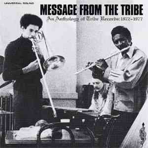Various - Message From The Tribe (An Anthology Of Tribe Records: 1972-1976) download free