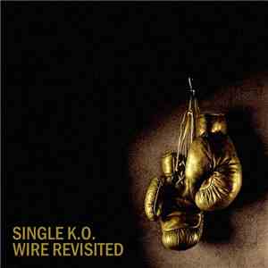 Various - Single K​.​O. - Wire Revisited download mp3 flac